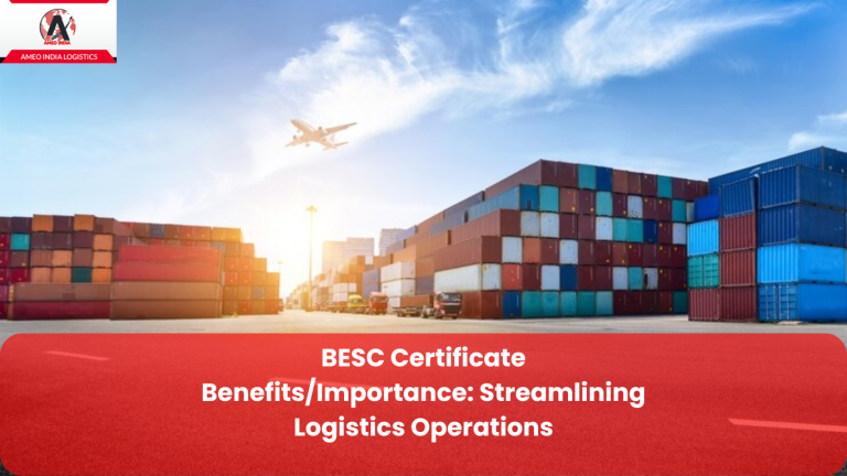 BESC Certificate Benefits/Importance: Streamlining Logistics Operations